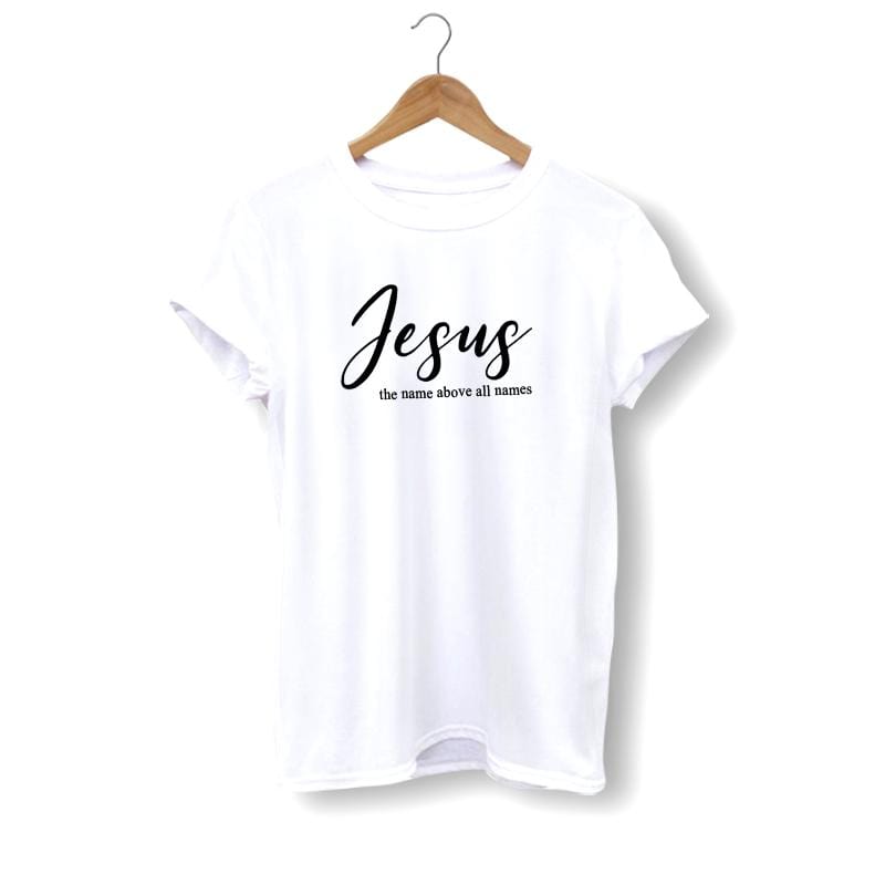 Jesus Name Above All T Shirt