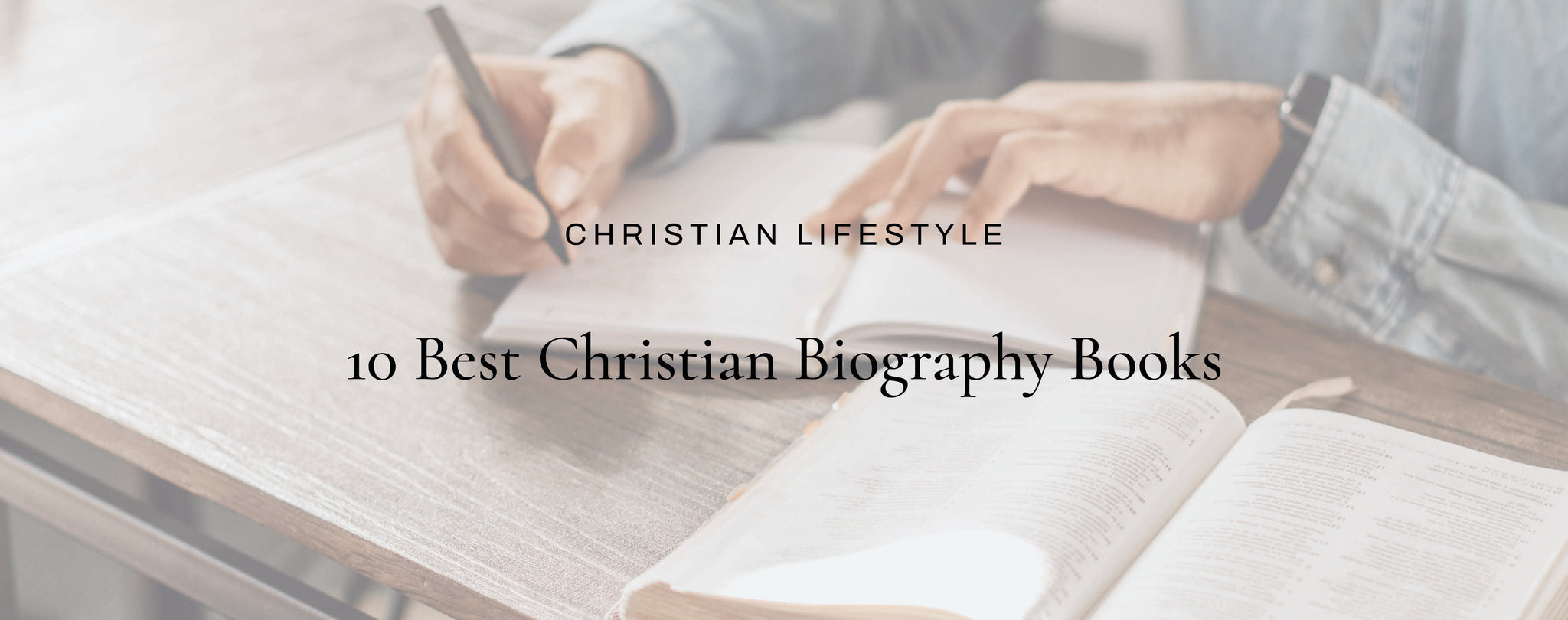 10 Best Christian Biography Books