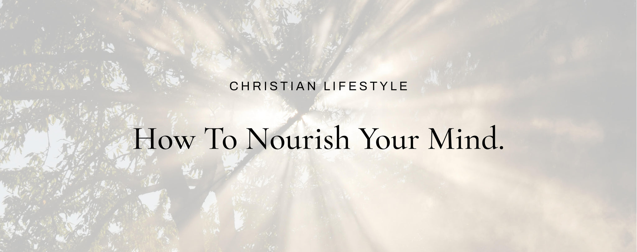 nourish your mind for a better relationship with god