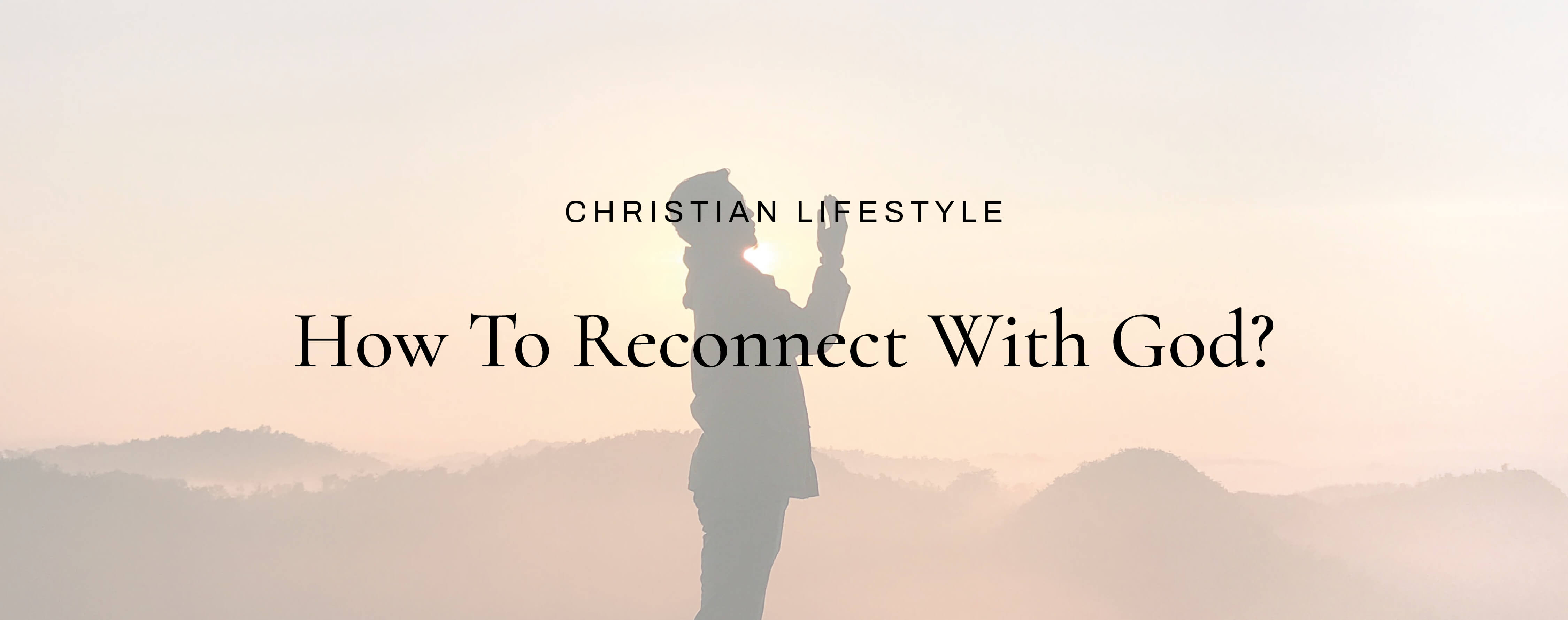 Religous Connection How To Reconnect With God | How Do I Connect With God | Reconnecting ...