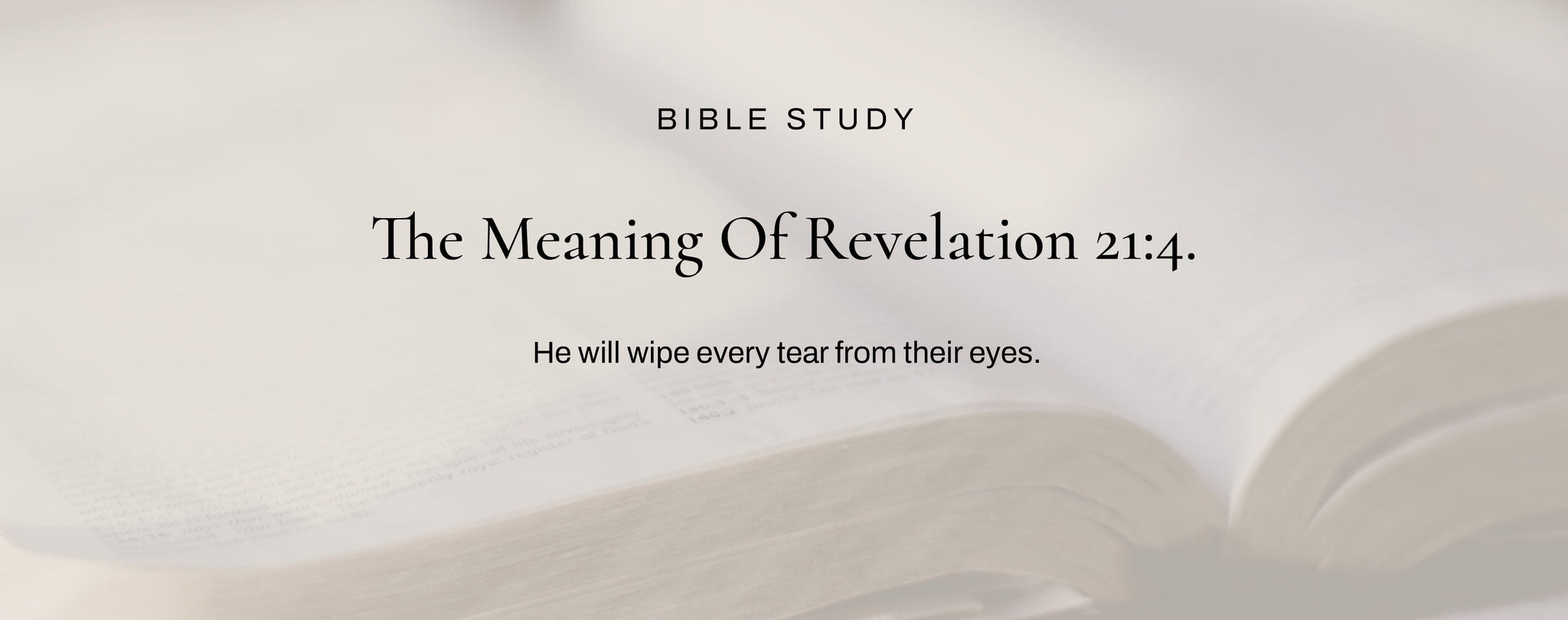 What Does Revelation 21:4 Mean?