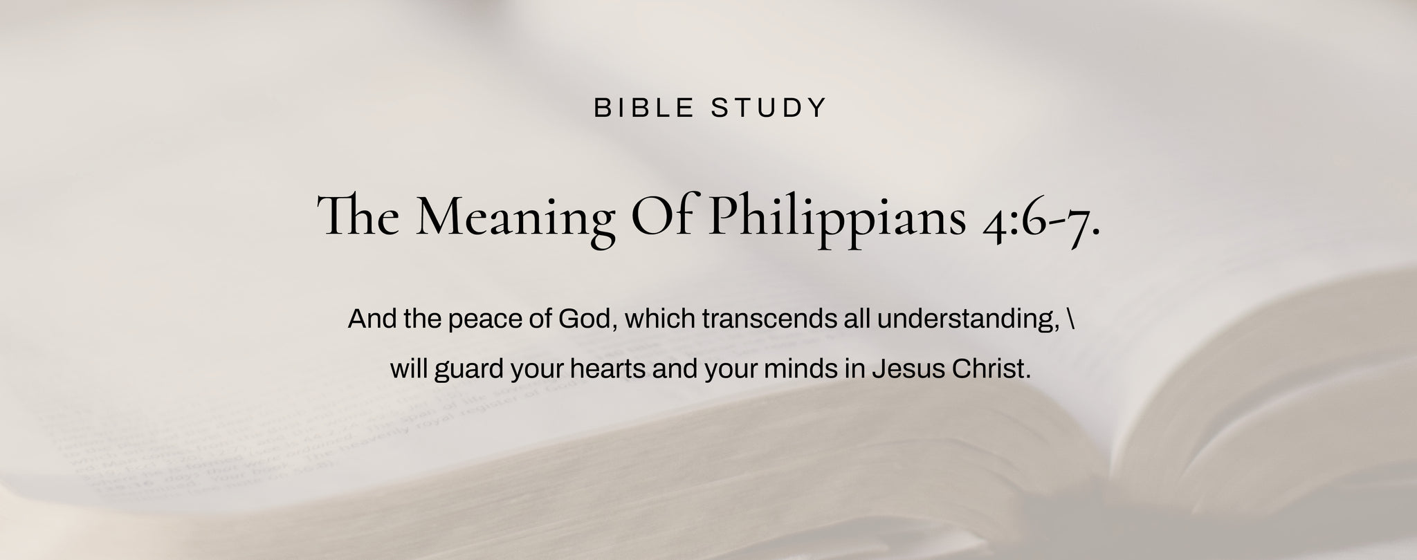 What Does Philippians 4: 6-7 Mean?