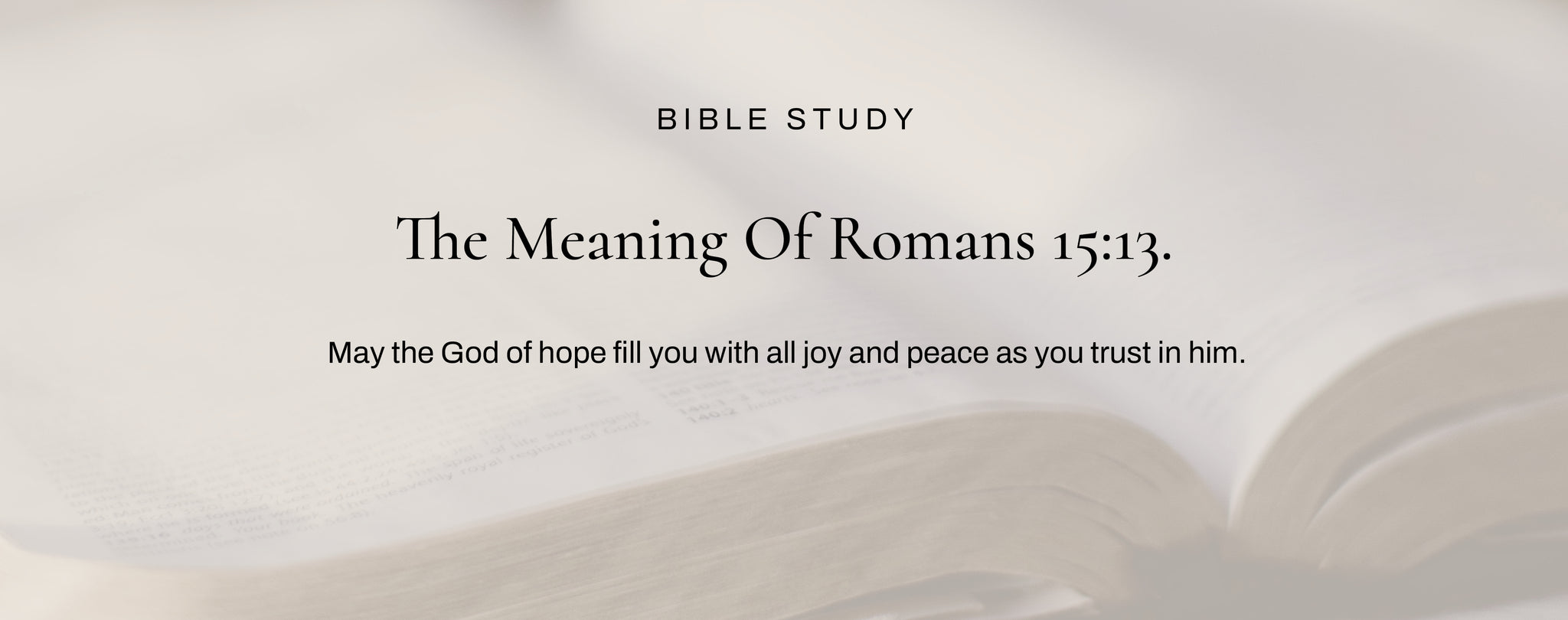 What Does Romans 15:13 Mean?
