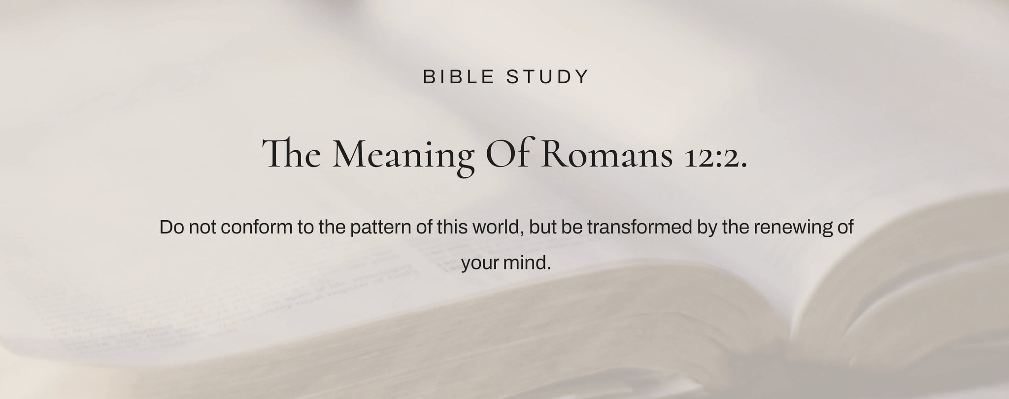 What Does Romans 12:2 Mean?