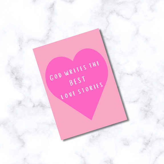 God Writes The Best Love Stories Greeting Card
