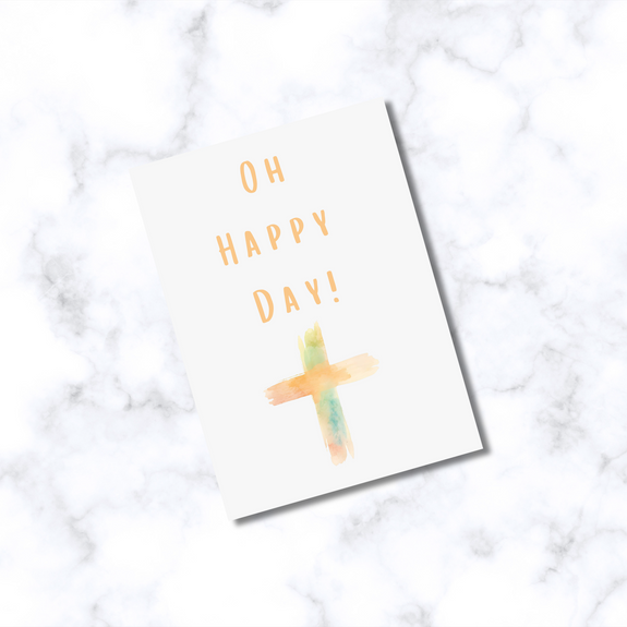 Oh Happy Day Cross Greeting Card