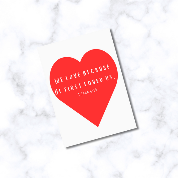 We love because he first loved us 1 John 4:19 Greeting Card