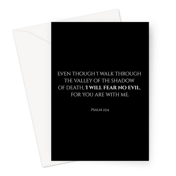 Psalm 23:4 Greeting Card