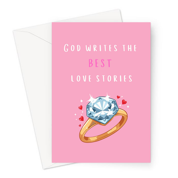 God Writes The Best Love Stories Engagement Ring Greeting Card