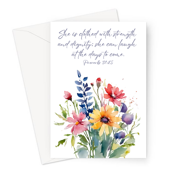 Proverbs 31:25 Flowers Greeting Card