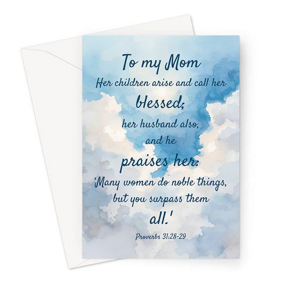 To my Mom Proverbs 31:28–29 Greeting Card