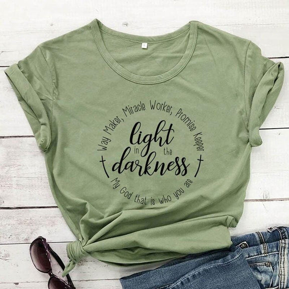light in the darkness shirt