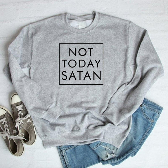not-today-satan-sweatshirt-women
