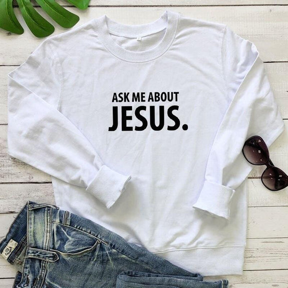 ask-me-about-jesus-sweatshirt-white