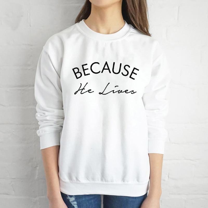 because-he-lives-sweatshirt-white