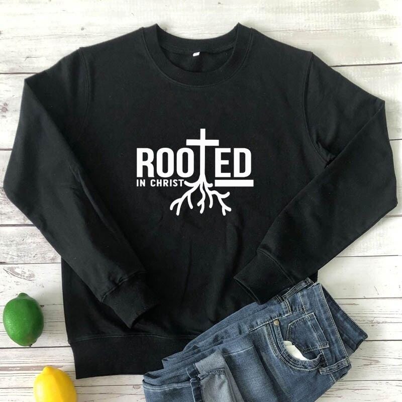 rooted in christ sweatshirt