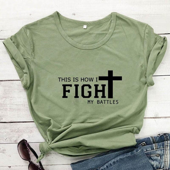 how-i-fight-my-battles-t-shirt