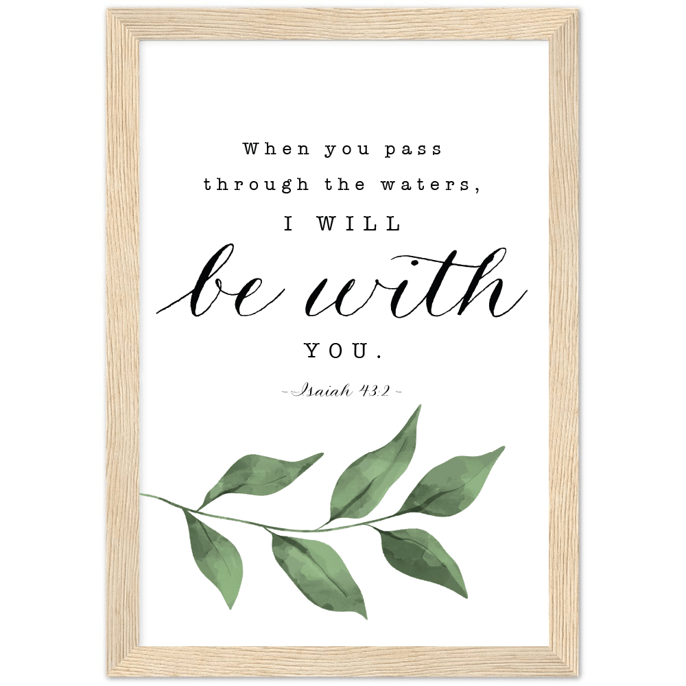 Isaiah 43:2 Leaves Matte Poster Wooden Frame (A4)