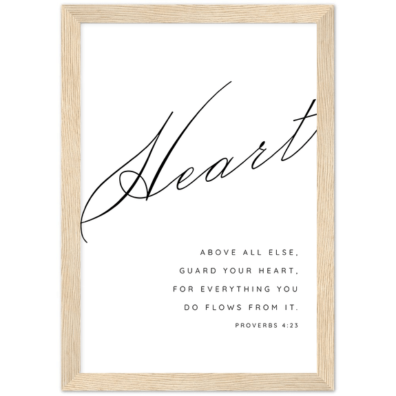 Proverbs 4:23 Matte Poster Wooden Frame (A4)