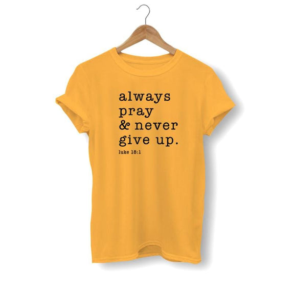 always-pray-and-never-give-up-t-shirt-yellow women