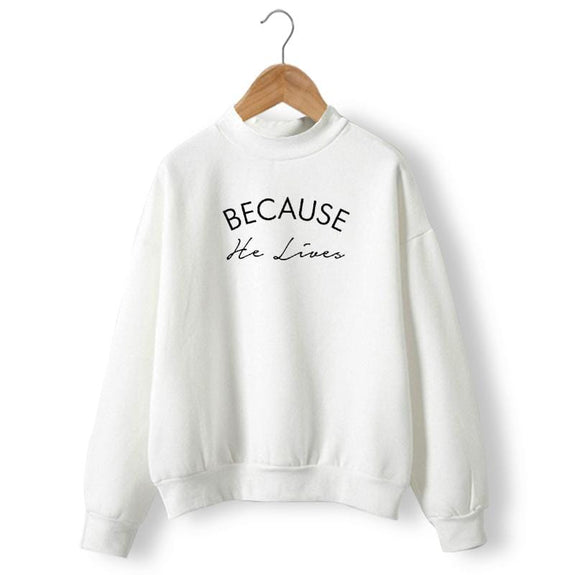 because-he-lives-sweatshirt