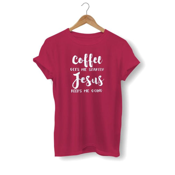 coffee-gets-me-started-jesus-keeps-me-going-shirt red