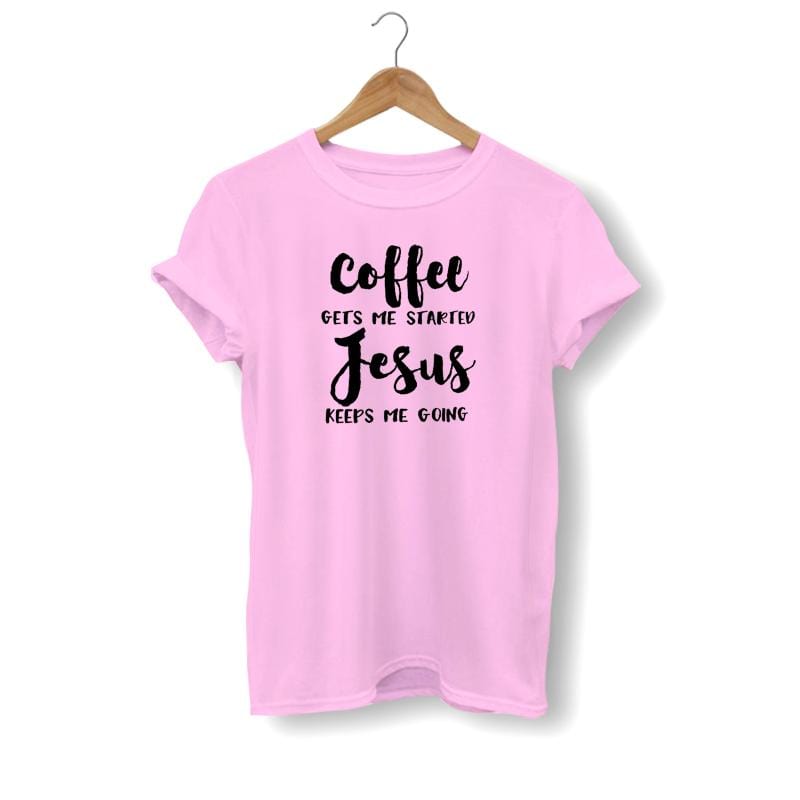 coffee-gets-me-started-jesus-keeps-me-going-pink