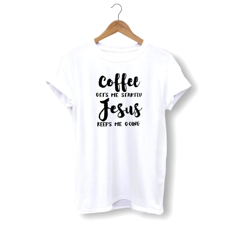 coffee-gets-me-started-jesus-keeps-me-going-shirt
