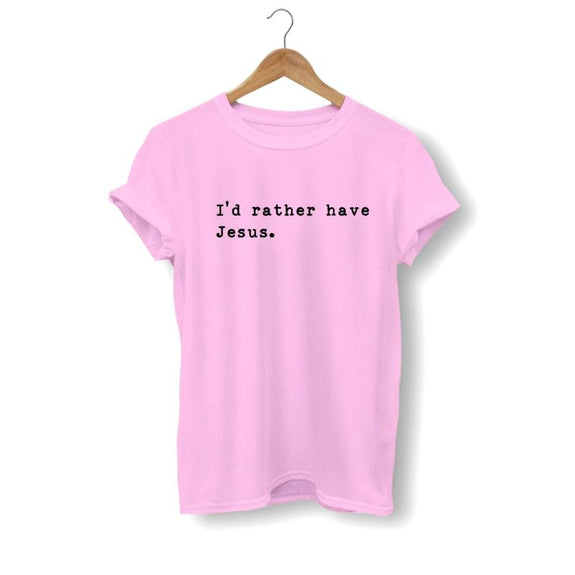 i-d-rather-have-jesus-shirt-pink