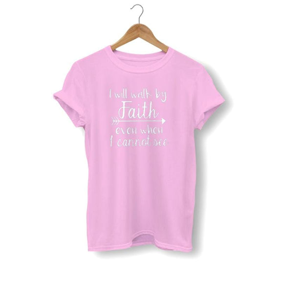 i-will-walk-by-faith-tee shirt