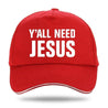 y all need jesus cap