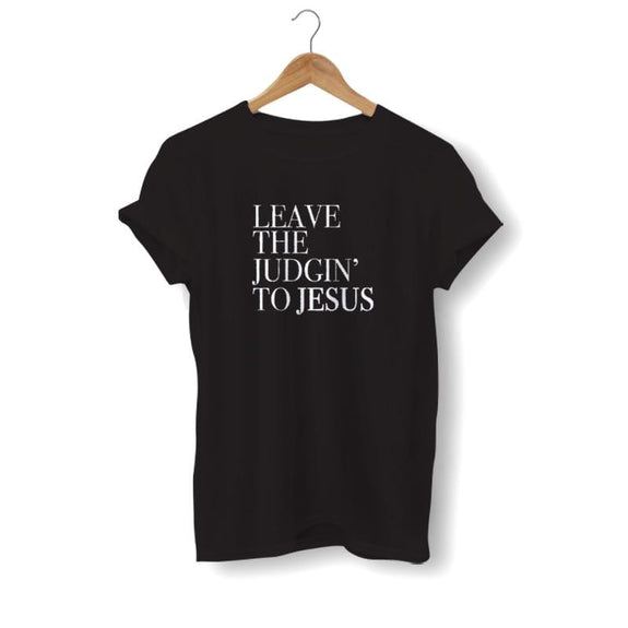 leave-the-judgin-to-jesus-shirt