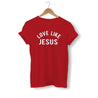 love-like-jesus-shirt-red