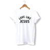 love-like-jesus-shirt-white