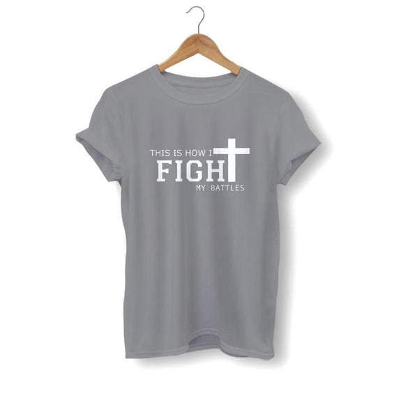 this-is-how-i-fight-my-battles-women tee shirt