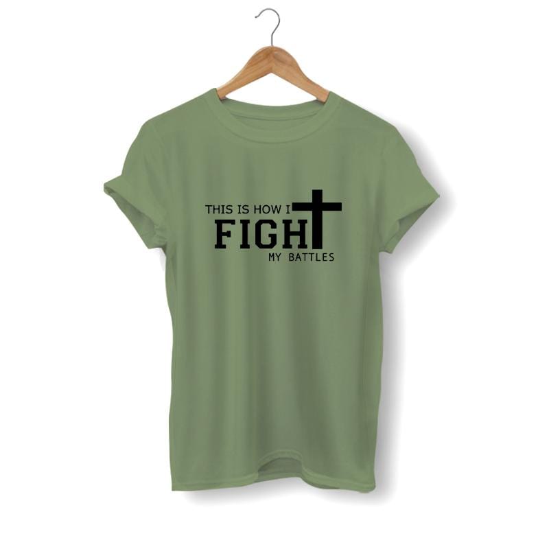 this-is-how-i-fight-my-battles-shirt-olive