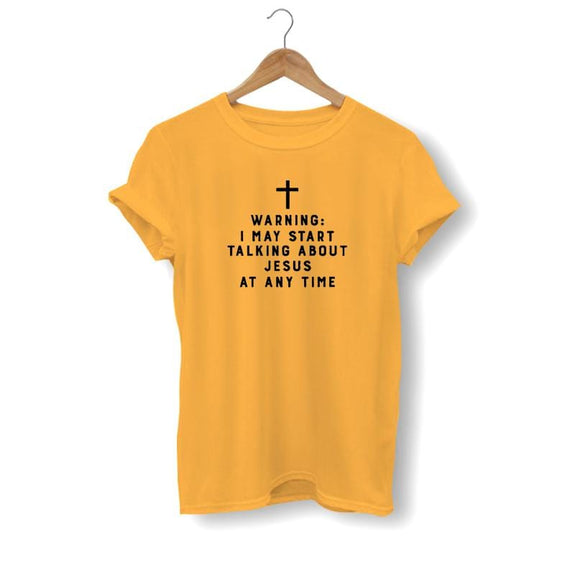 warning-i-may-start-talking-about-jesus-shirt yellow