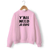 y'all-need-jesus-sweatshirt