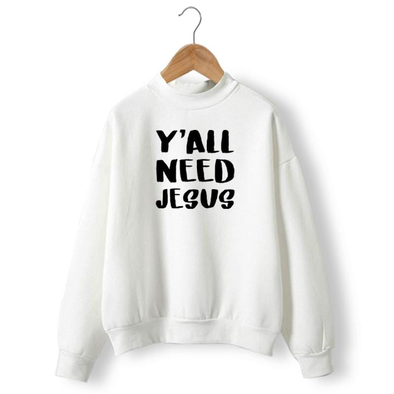 you-all-need-jesus-sweatshirt